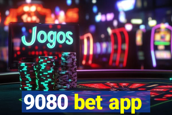 9080 bet app